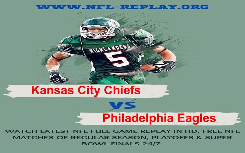 Kansas City Chiefs vs Philadelphia Eagles