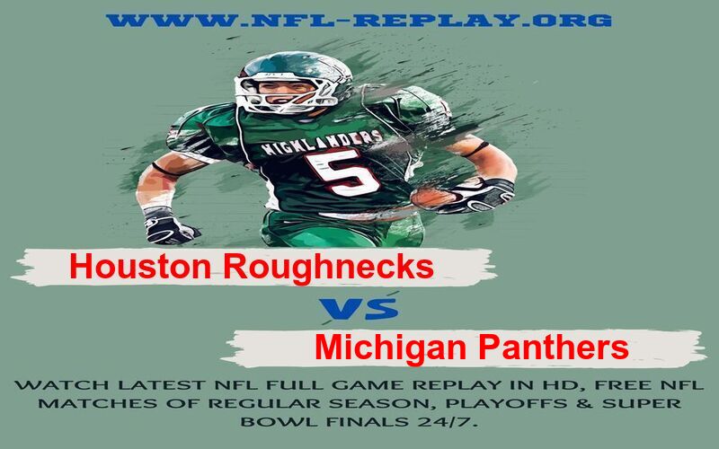 Houston Roughnecks vs Michigan Panthers