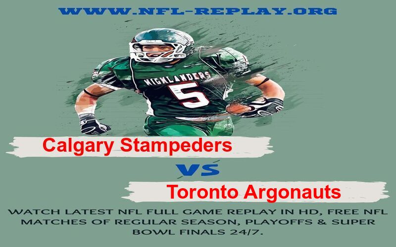 Calgary Stampeders vs Toronto Argonauts
