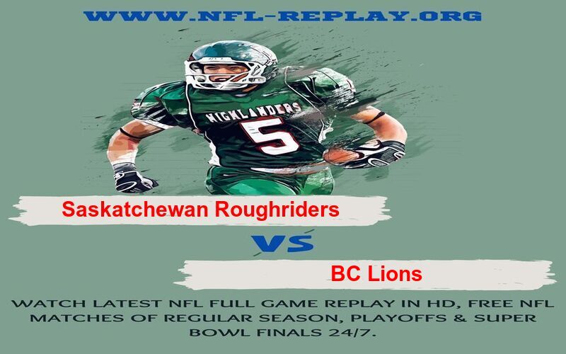 Saskatchewan Roughriders vs BC Lions